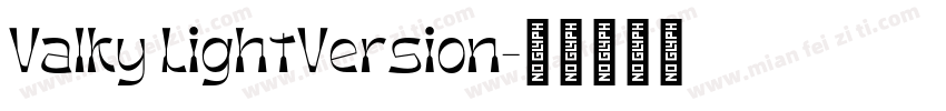 Valky LightVersion字体转换